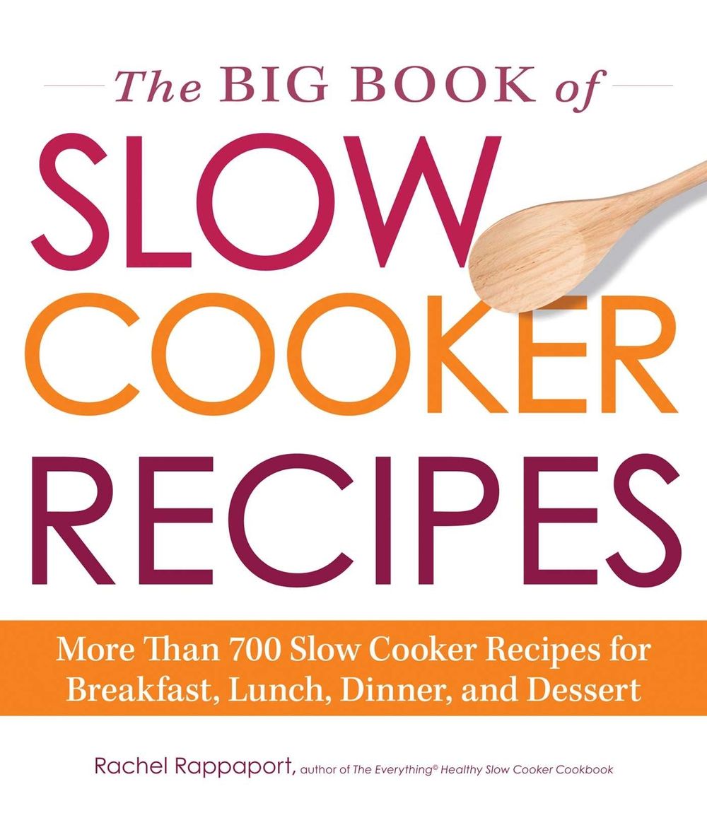 The Big Book of Slow Cooker Recipes by Rachel Rappaport - ISBN: 9781440560699