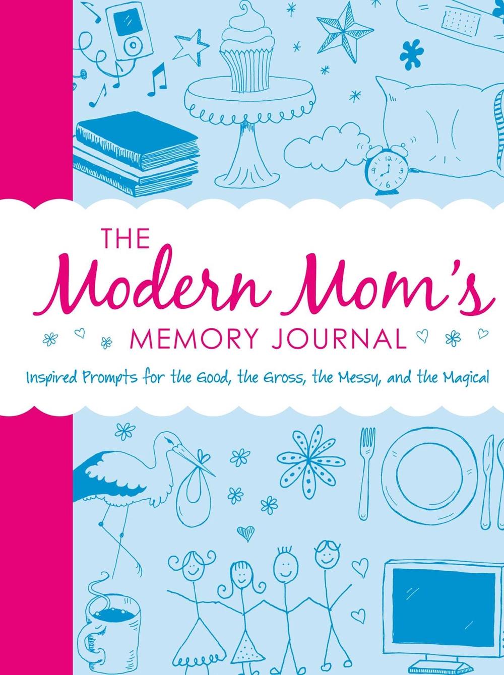 The Modern Mom's Memory Journal by Adams Media - ISBN: 9781440561047