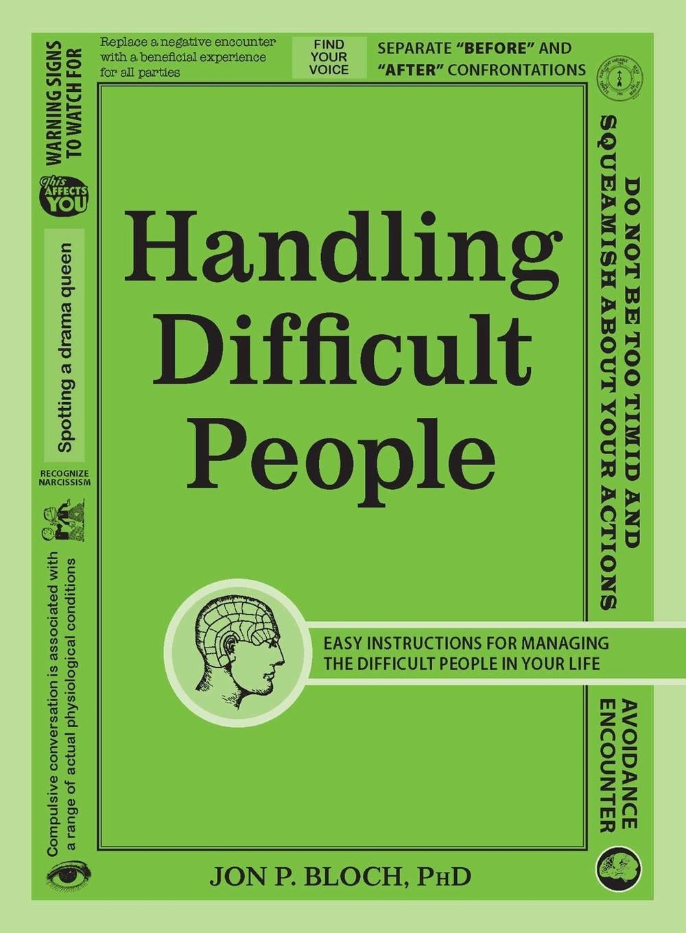 Handling Difficult People by Jon P. Bloch - ISBN: 9781440563270