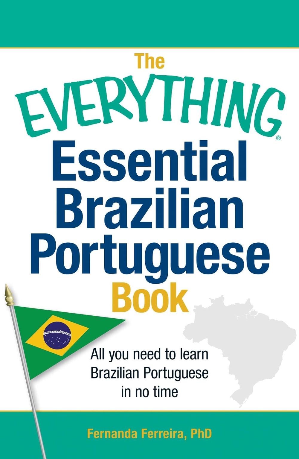 The Everything Essential Brazilian Portuguese Book by Fernanda Ferreira - ISBN: 9781440567544