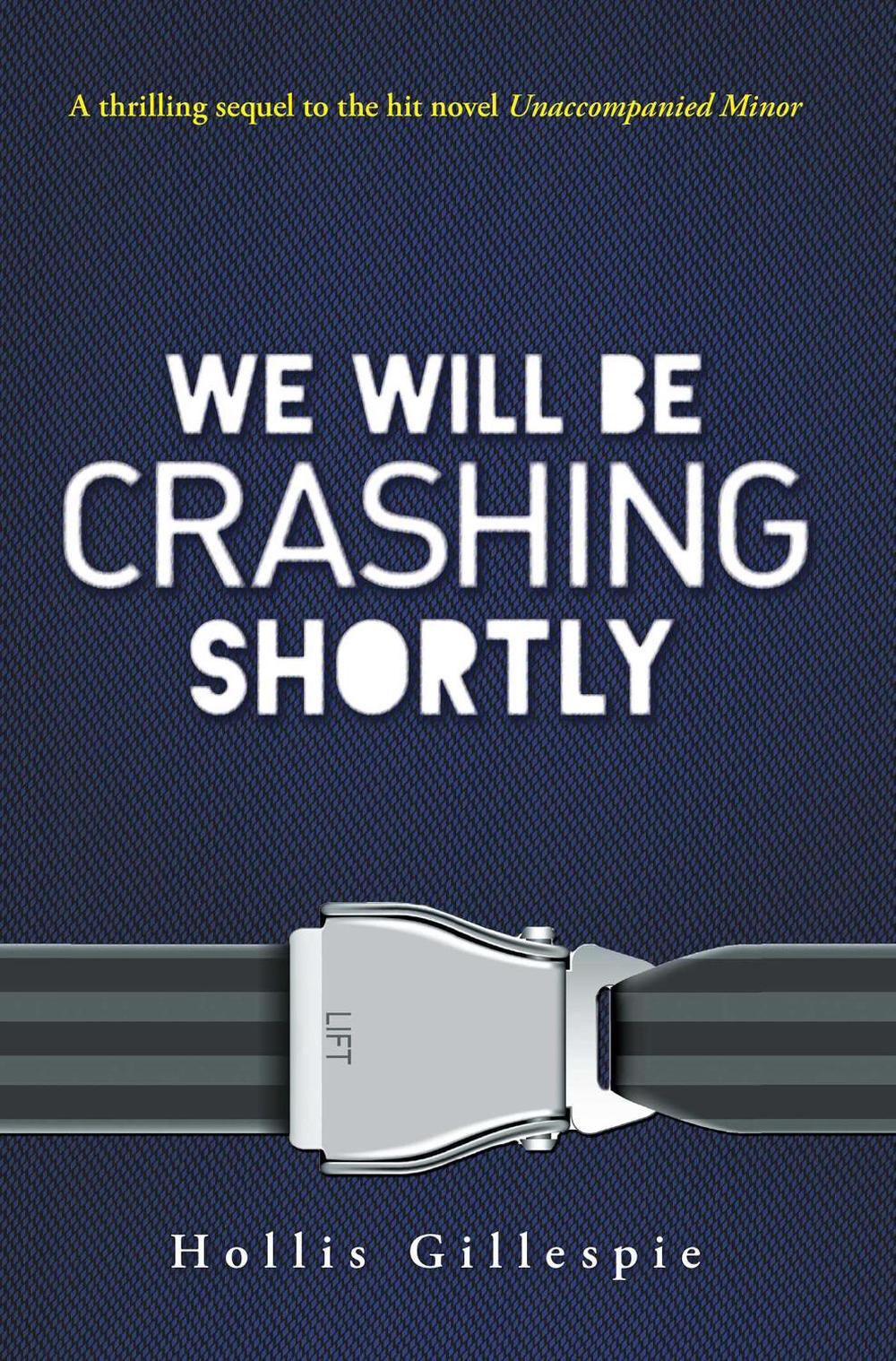 We Will Be Crashing Shortly by Hollis Gillespie - ISBN: 9781440567704