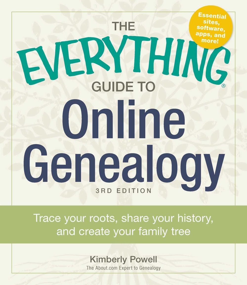 The Everything Guide to Online Genealogy by Kimberly Powell - ISBN: 9781440570681