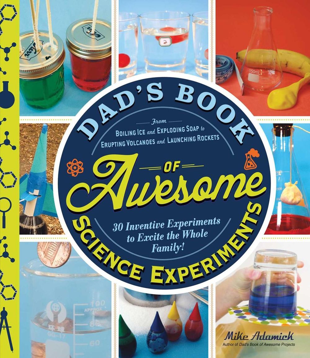 Dad's Book of Awesome Science Experiments by Mike Adamick - ISBN: 9781440570773