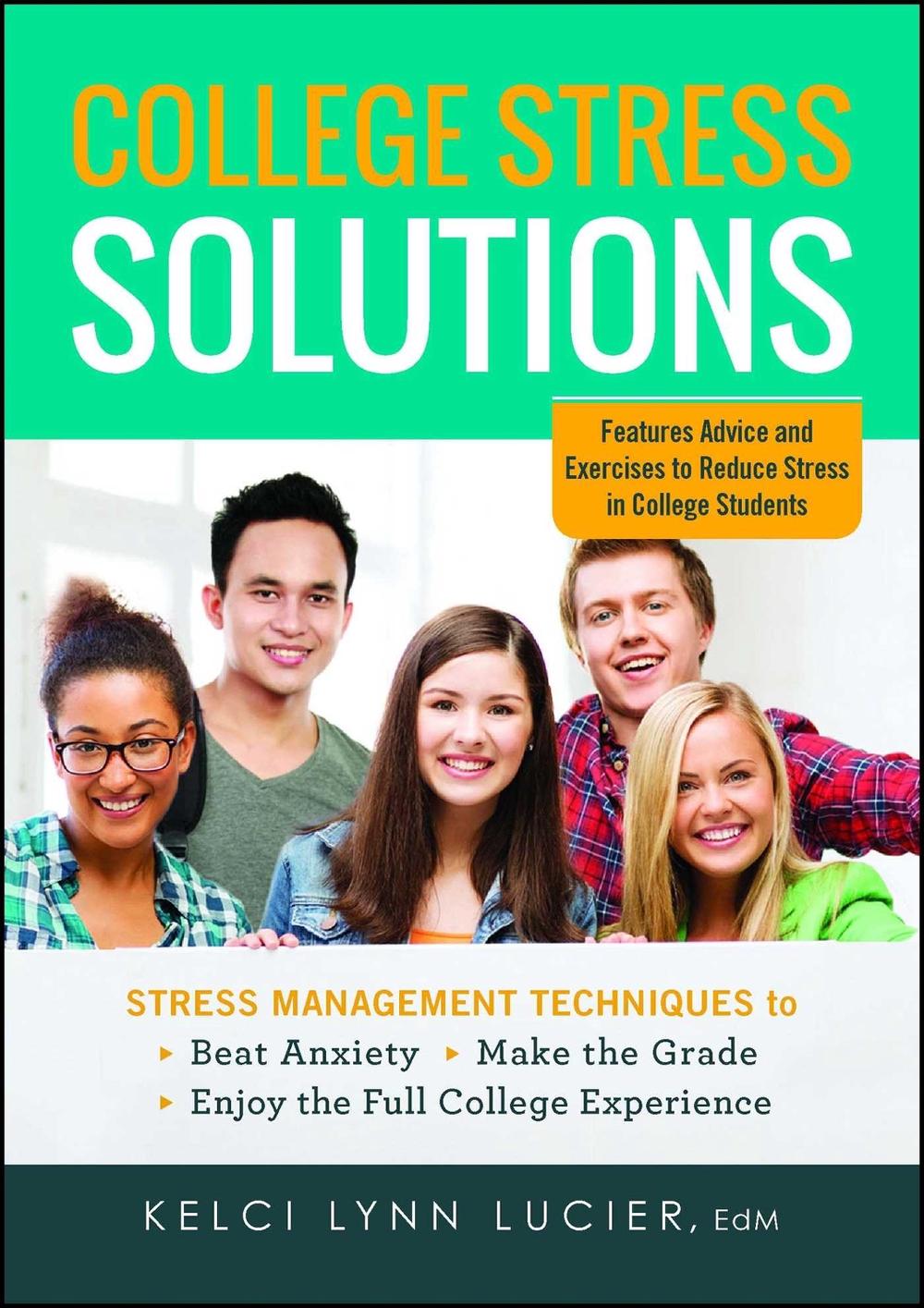College Stress Solutions by Kelci Lynn Lucier - ISBN: 9781440570827