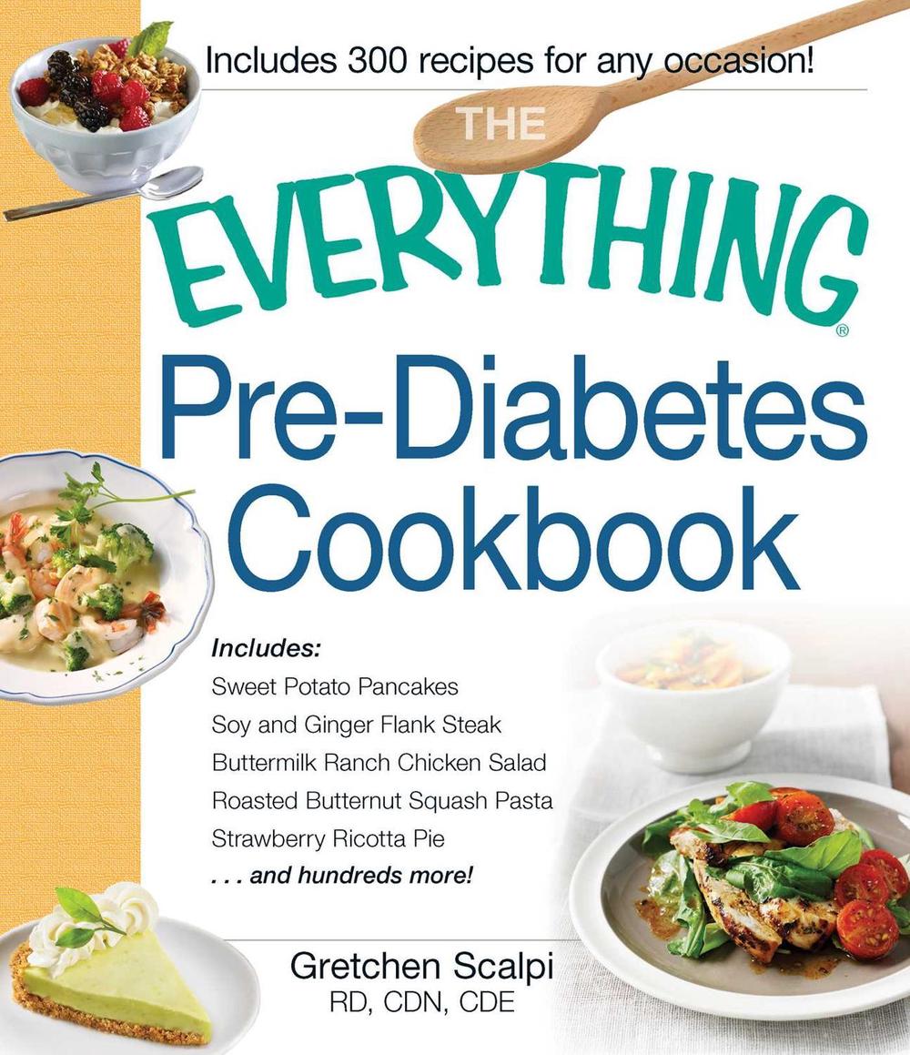 The Everything Pre-Diabetes Cookbook by Gretchen Scalpi - ISBN: 9781440572234