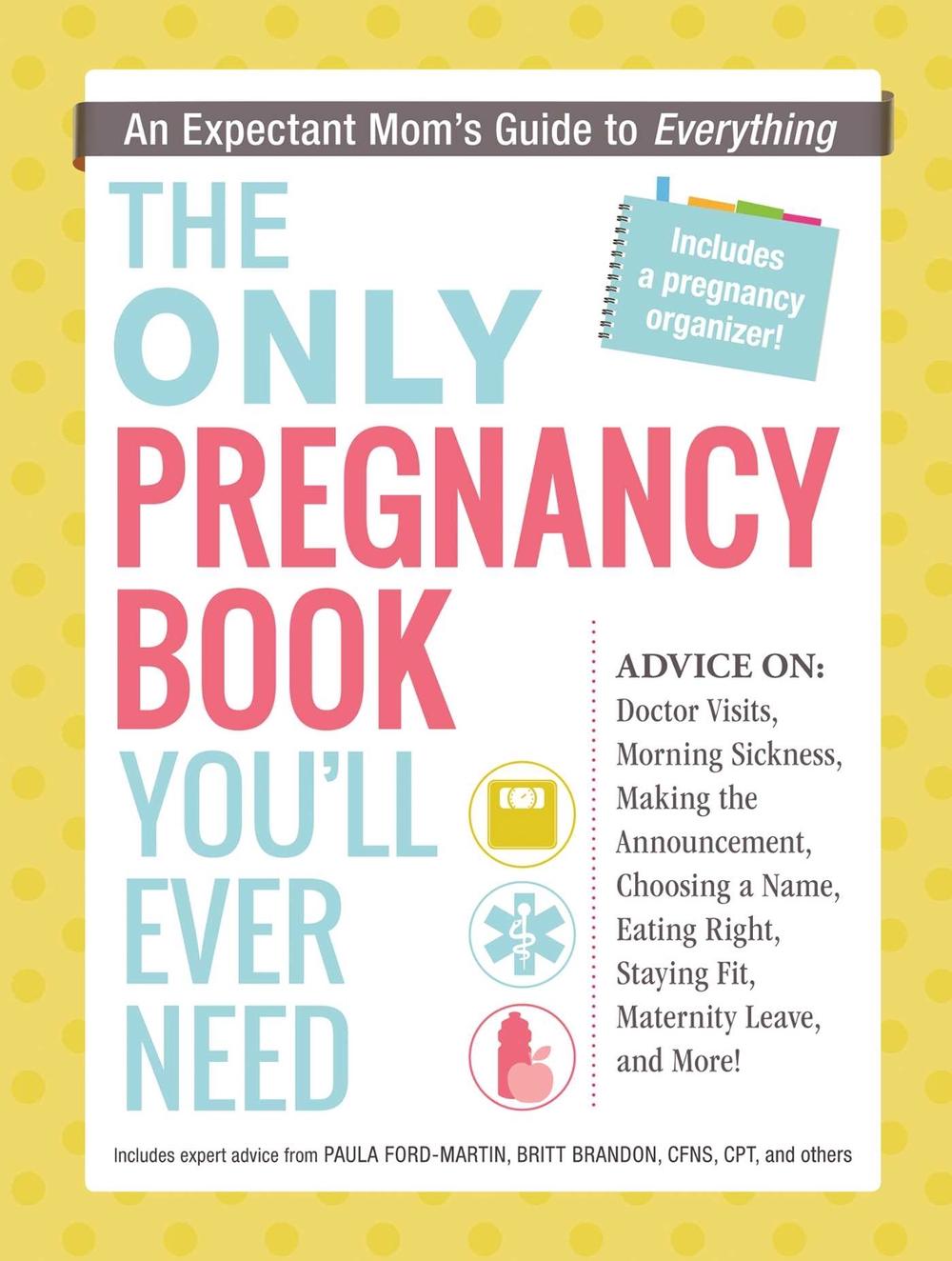 The Only Pregnancy Book You'll Ever Need by Paula Ford-Martin - ISBN: 9781440574085