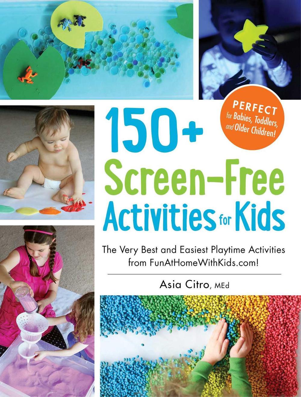 150+ Screen-Free Activities for Kids by Asia Citro - ISBN: 9781440576157