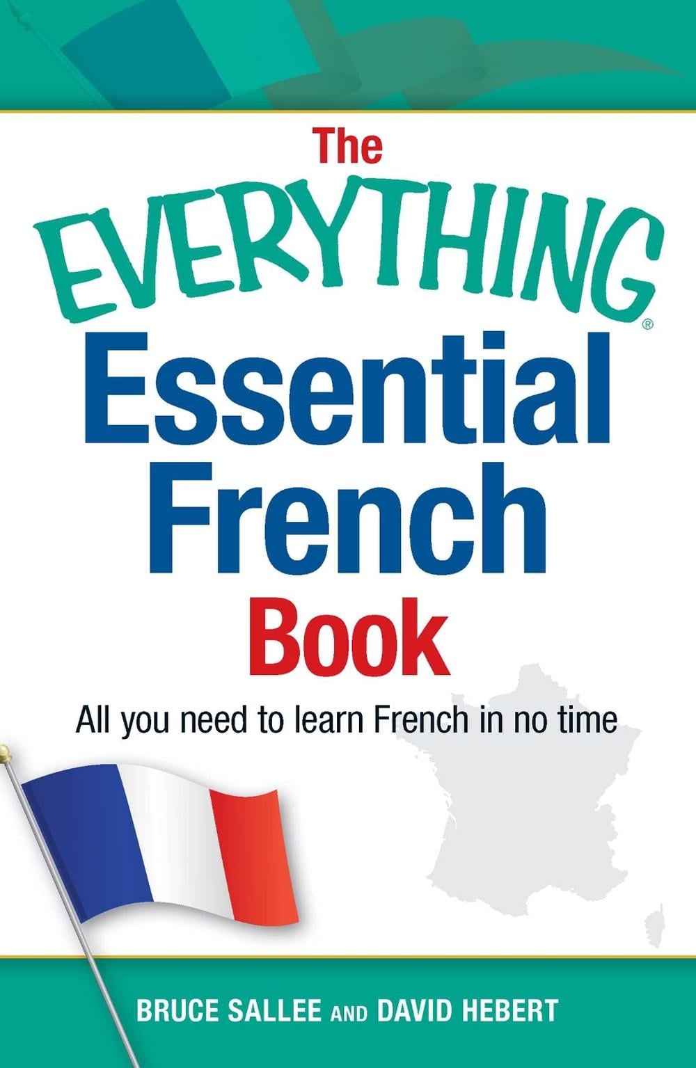 The Everything Essential French Book by Bruce Sallee - ISBN: 9781440576911