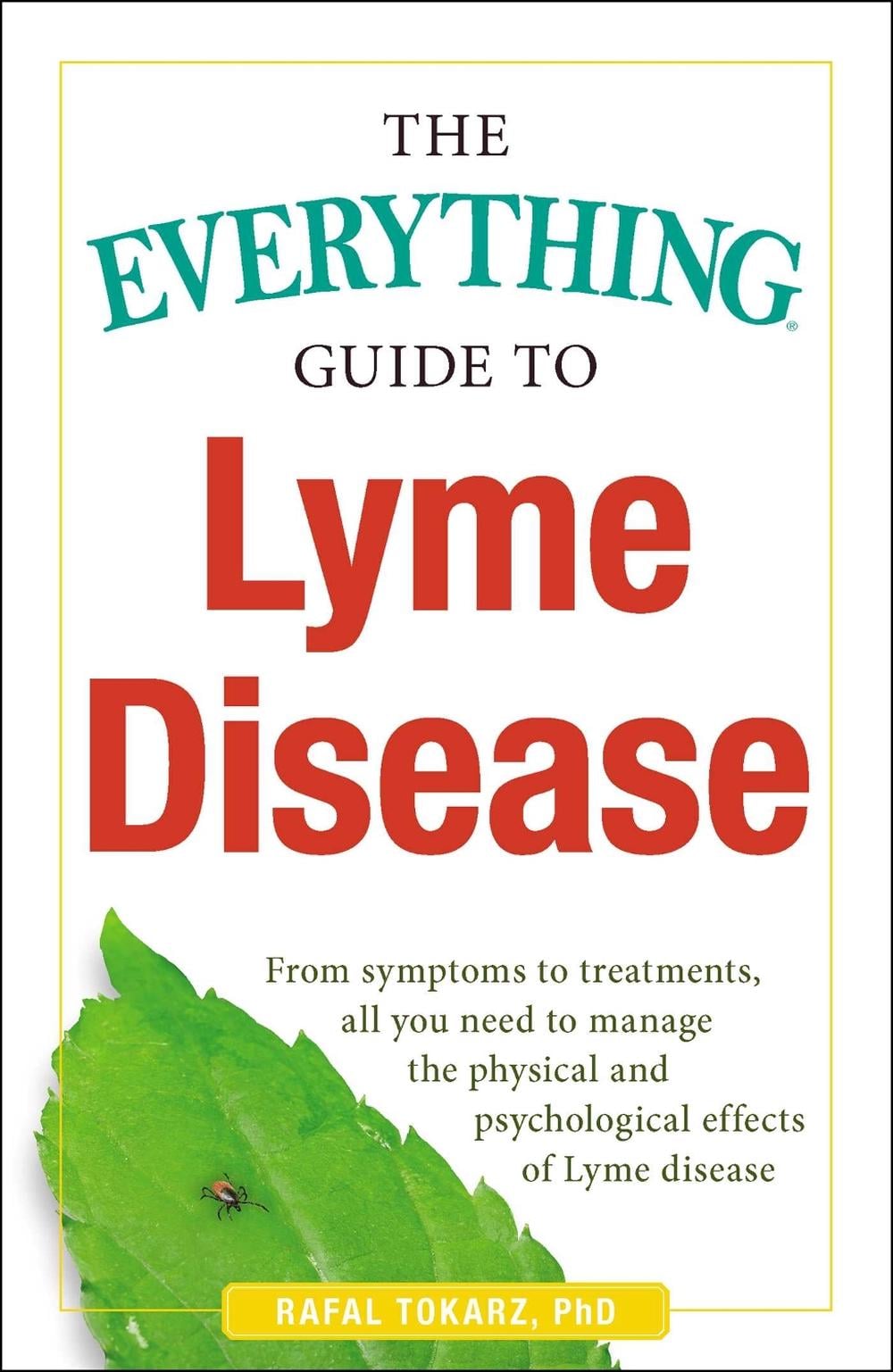 The Everything Guide To Lyme Disease by Rafal Tokarz - ISBN: 9781440577093