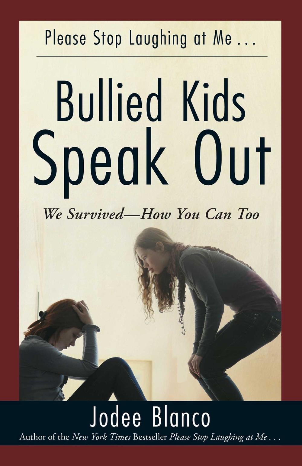 Bullied Kids Speak Out by Jodee Blanco - ISBN: 9781440579530
