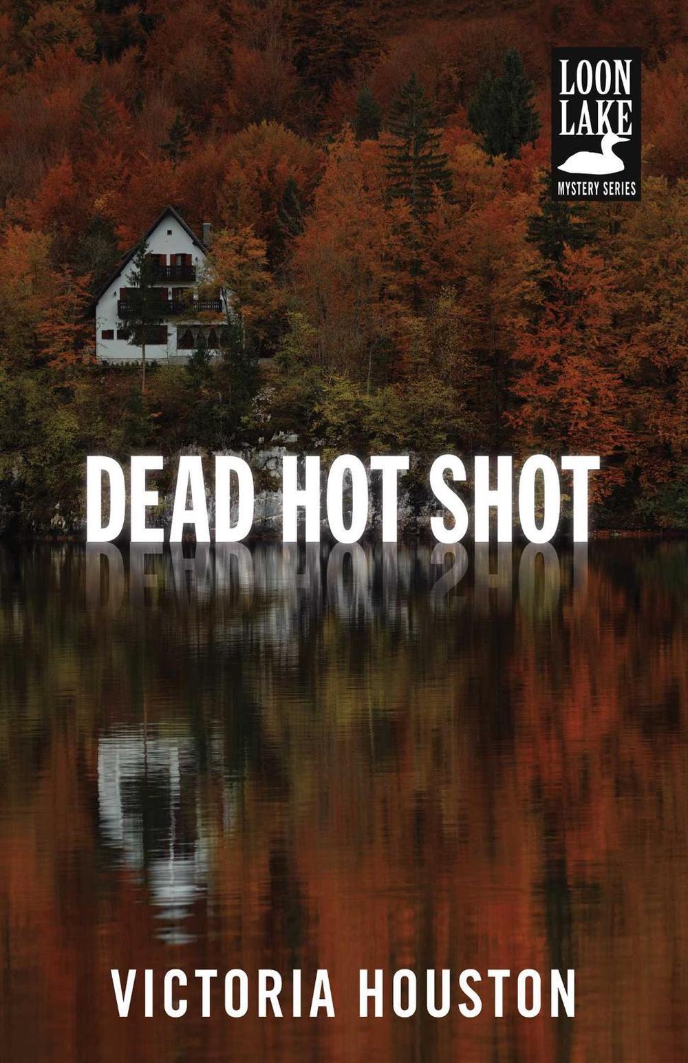 Dead Hot Shot by Victoria Houston - ISBN: 9781440582257