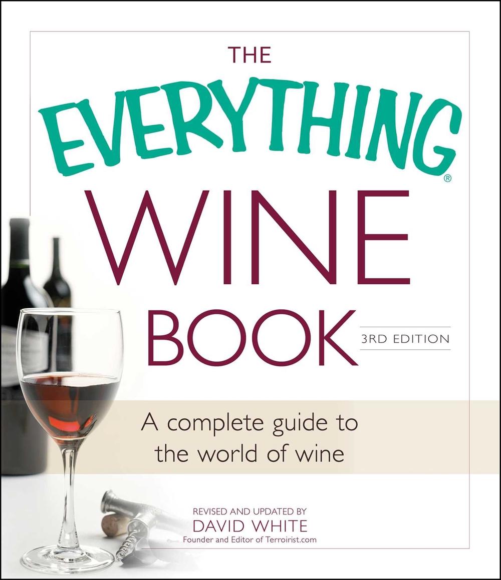 The Everything Wine Book by David White - ISBN: 9781440583421