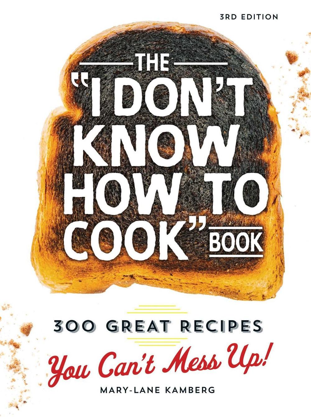 The I Don't Know How To Cook Book by Mary-Lane Kamberg - ISBN: 9781440584756