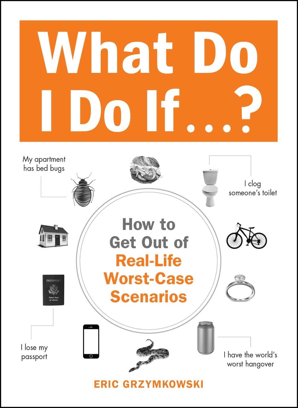 What Do I Do If...? by Eric Grzymkowski - ISBN: 9781440587351