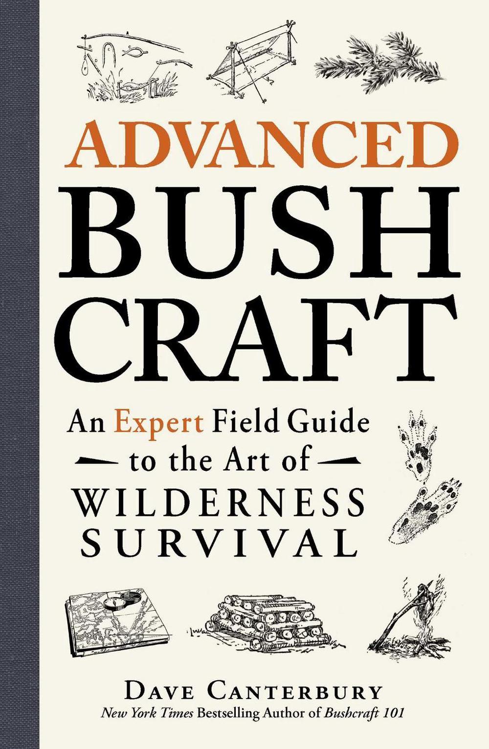 Advanced Bushcraft by Dave Canterbury - ISBN: 9781440587962