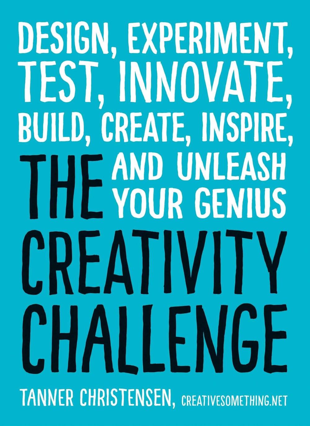 The Creativity Challenge by Tanner Christensen - ISBN: 9781440588334