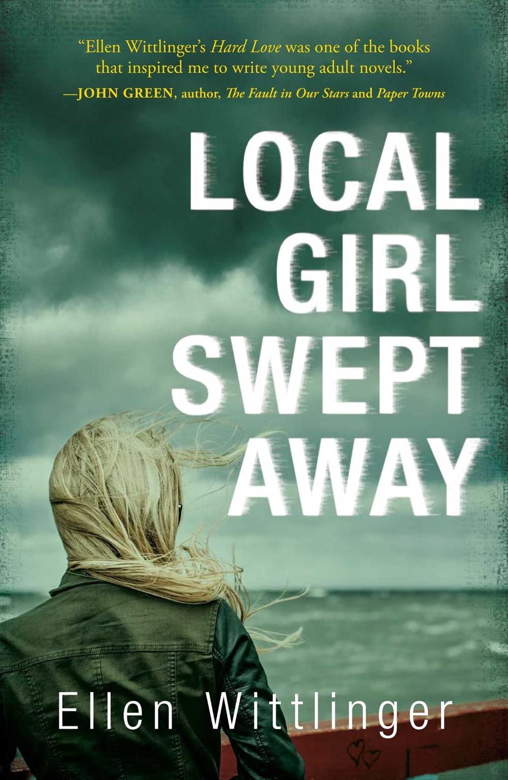 Local Girl Swept Away by Ellen Wittlinger - ISBN: 9781440589003