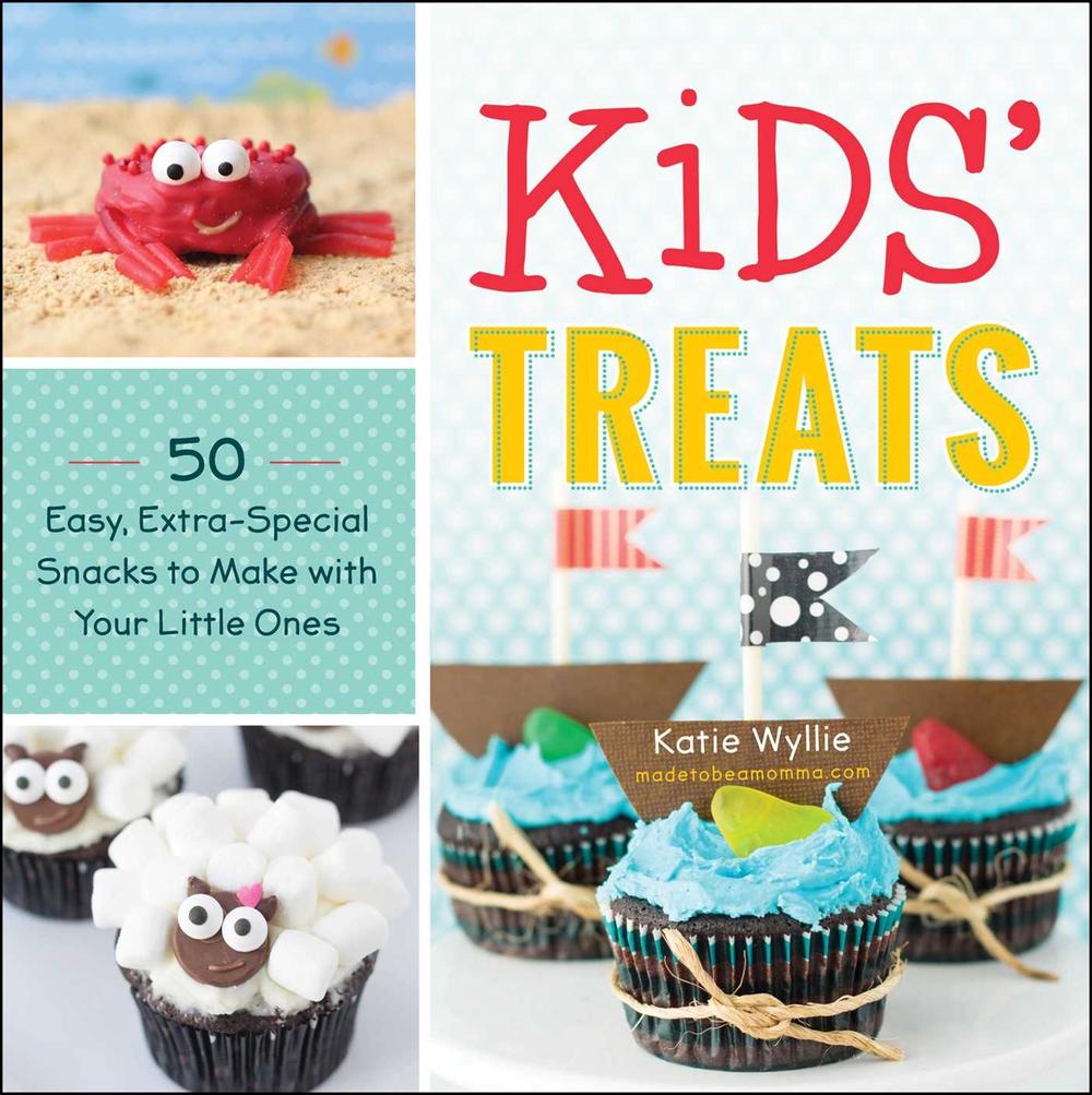 Kids' Treats by Katie Wyllie - ISBN: 9781440589645