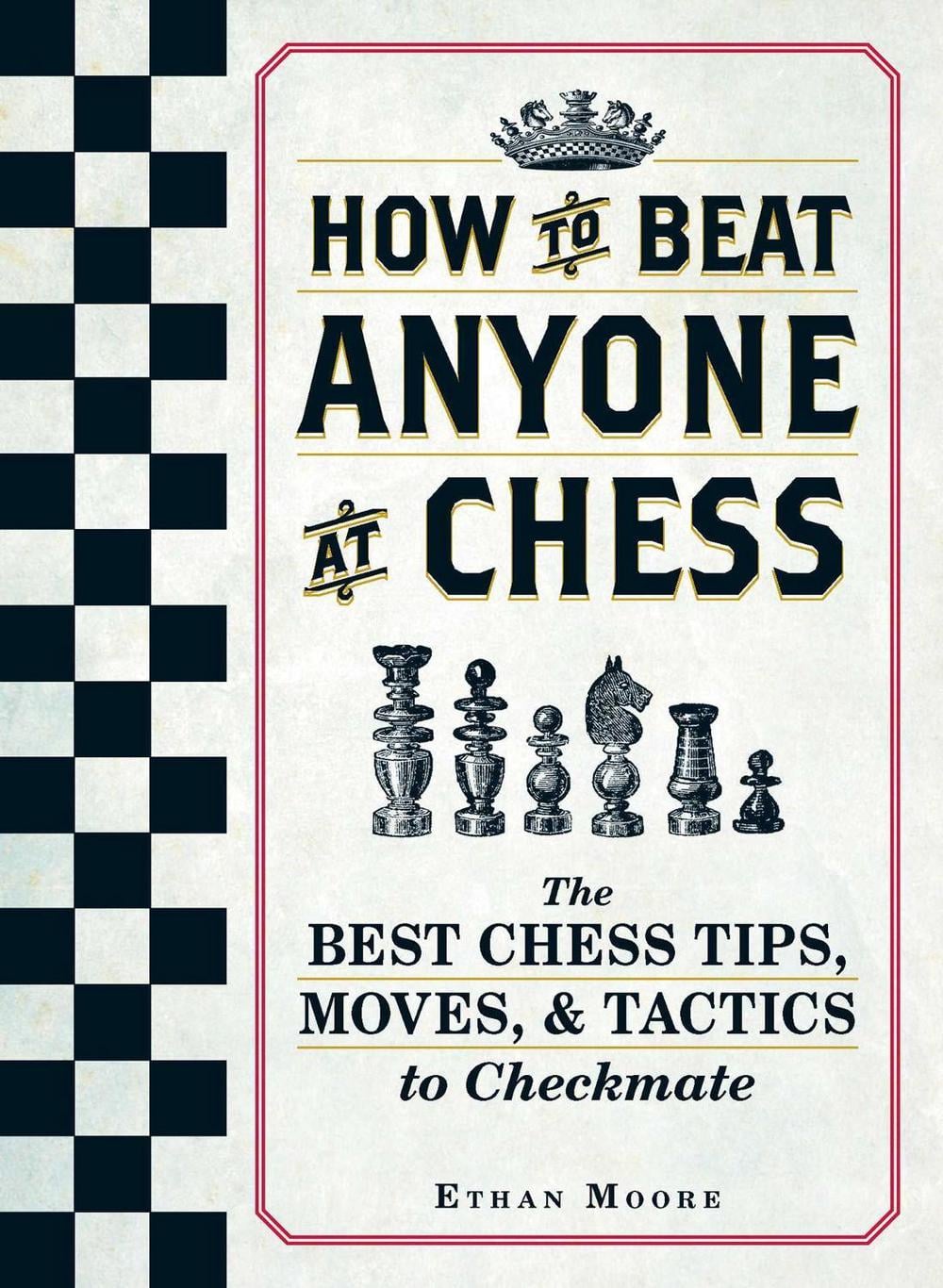 How To Beat Anyone At Chess by Ethan Moore - ISBN: 9781440592140