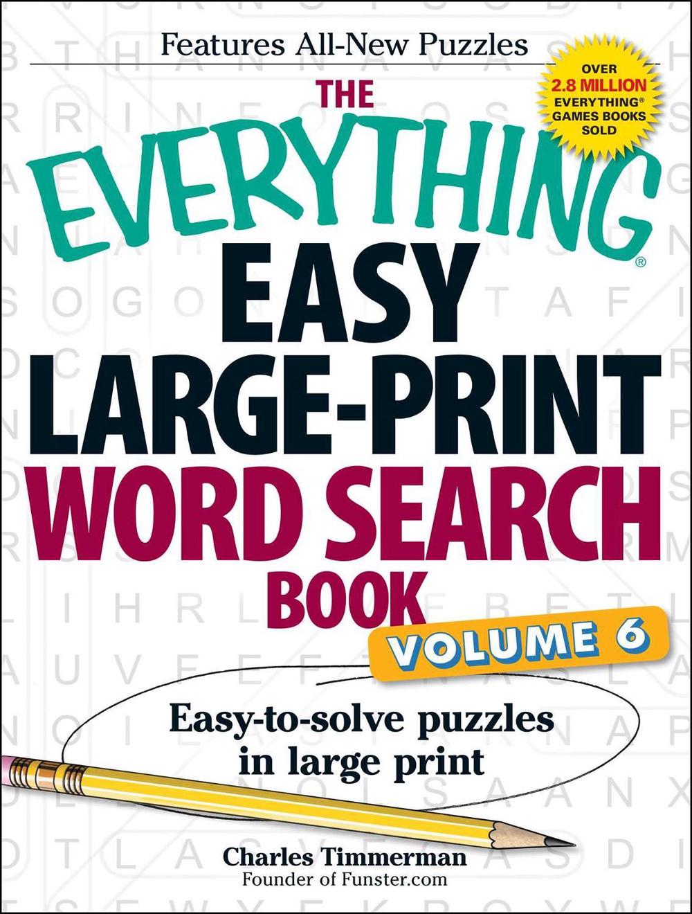 The Everything Easy Large-Print Word Search Book, Volume 6: Easy-To-Solve Puzzles in Large Print by Charles Timmerman - ISBN: 9781440592379