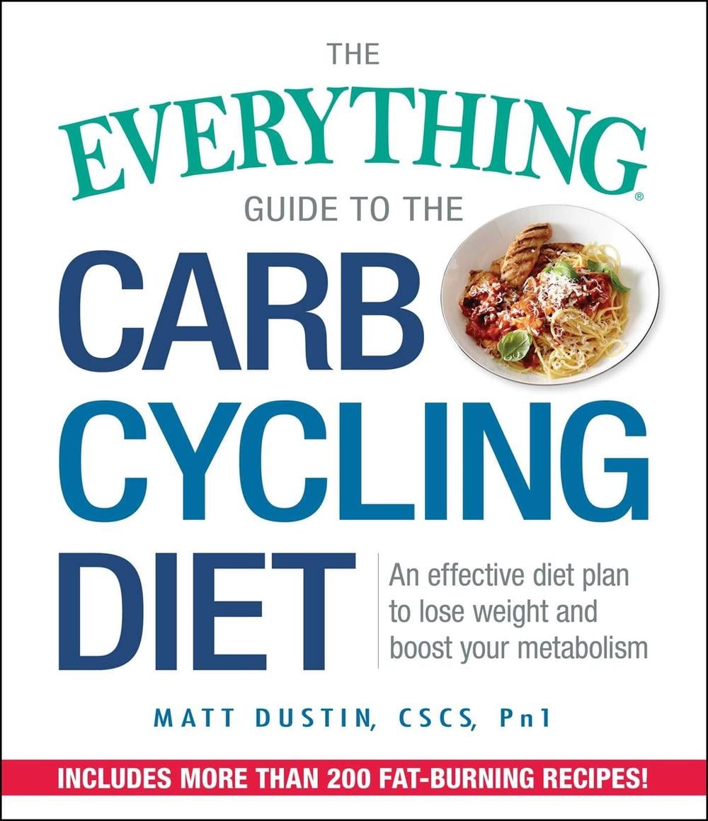 The Everything Guide to the Carb Cycling Diet by Matt Dustin - ISBN: 9781440595165