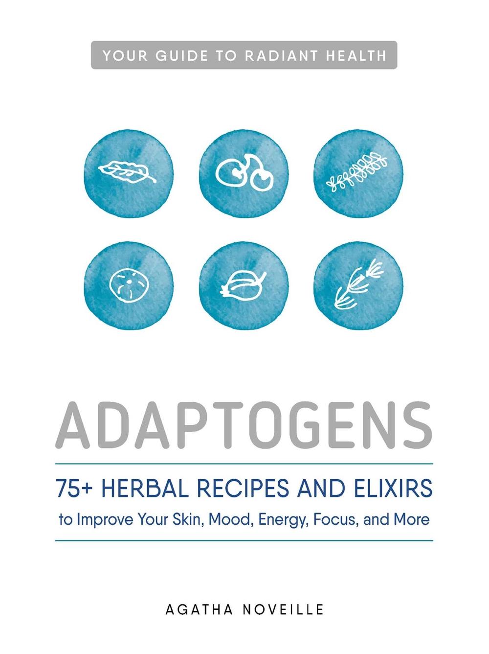 Adaptogens by Agatha Noveille - ISBN: 9781440596391