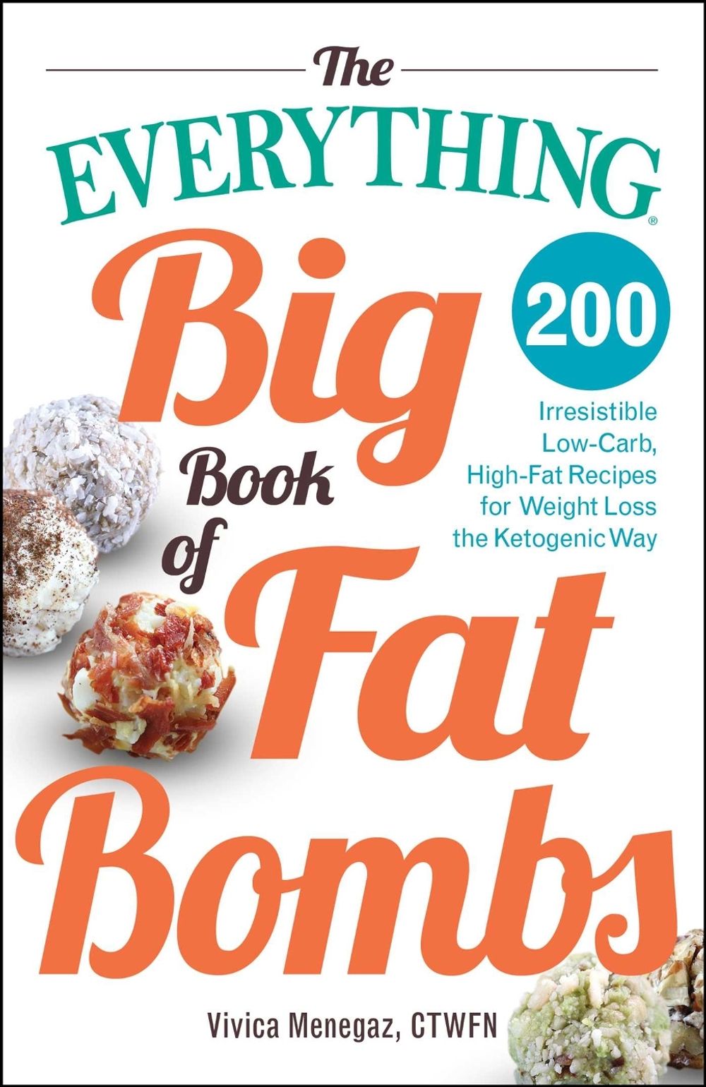 The Everything Big Book of Fat Bombs by Viveca Menegaz - ISBN: 9781440596759