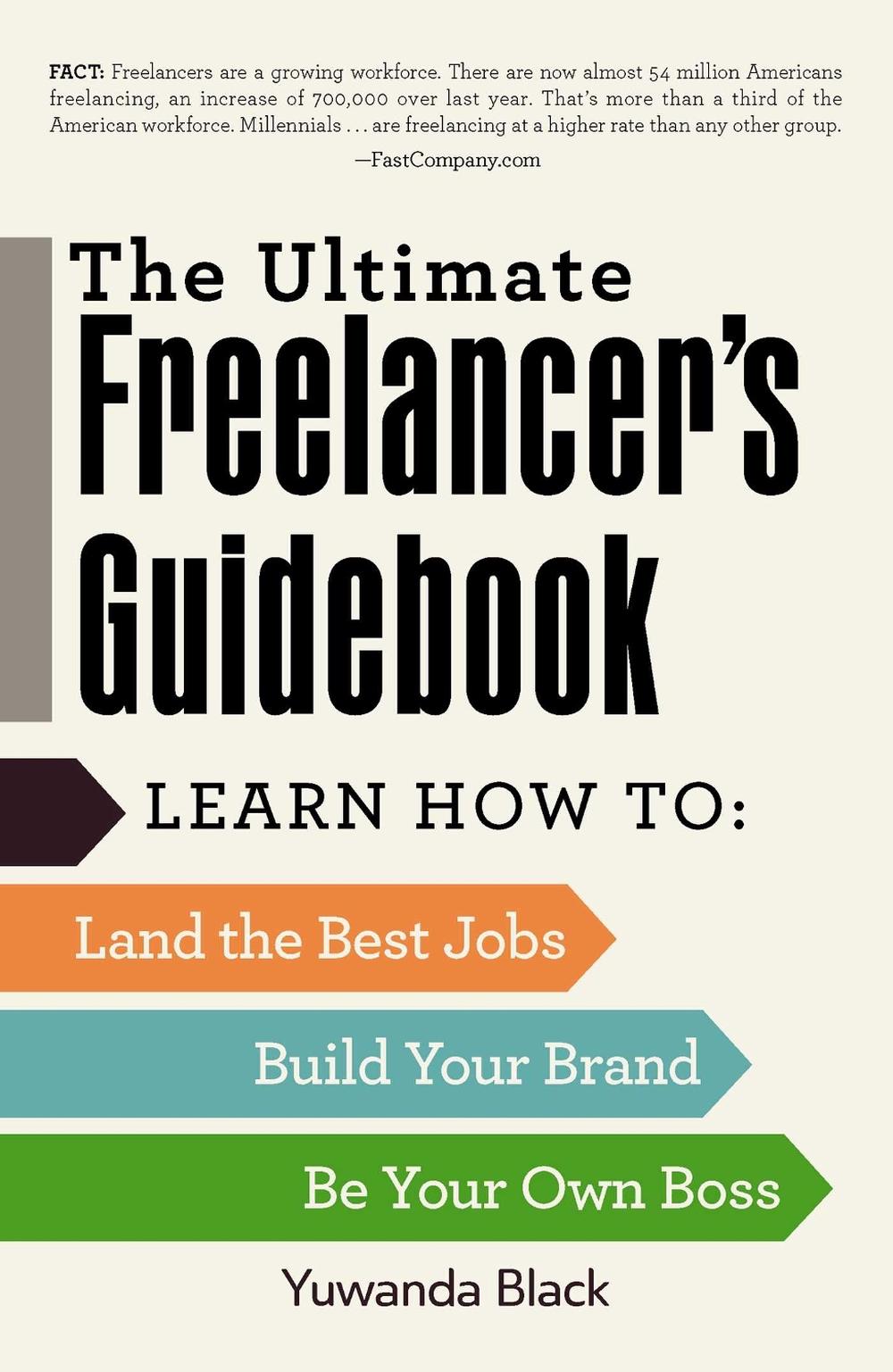 The Ultimate Freelancer's Guidebook by Yuwanda Black - ISBN: 9781440596780