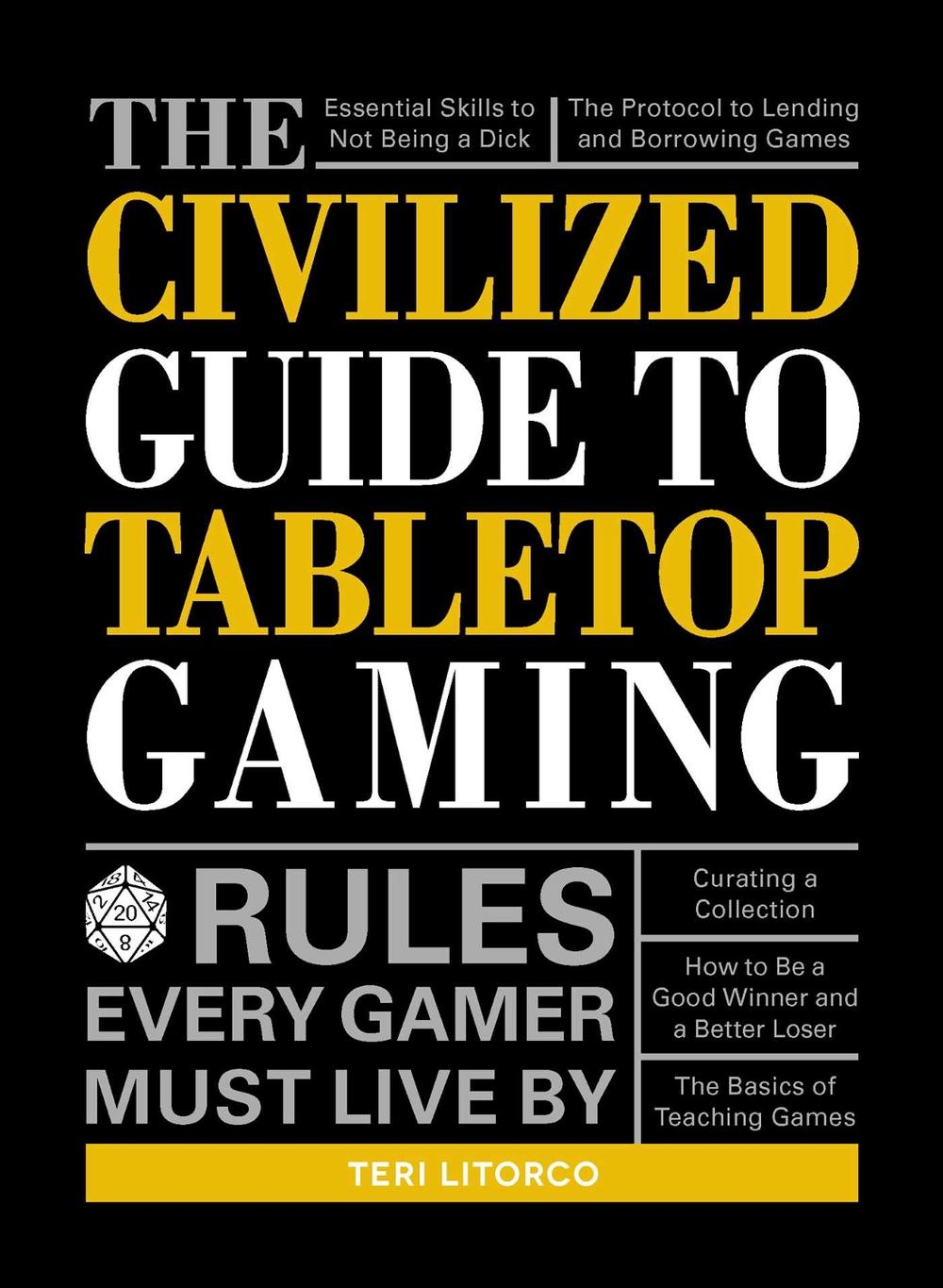 The Civilized Guide to Tabletop Gaming, 9781440597961