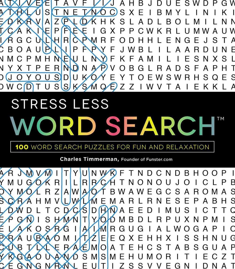 Stress Less Word Search: 100+ Word Search Puzzles for Fun and Relaxation by Charles Timmerman - ISBN: 9781440599026