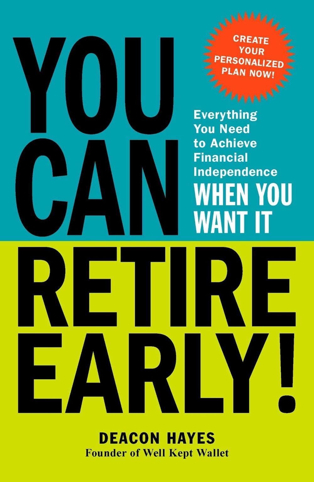 You Can Retire Early! by Deacon Hayes - ISBN: 9781440599880