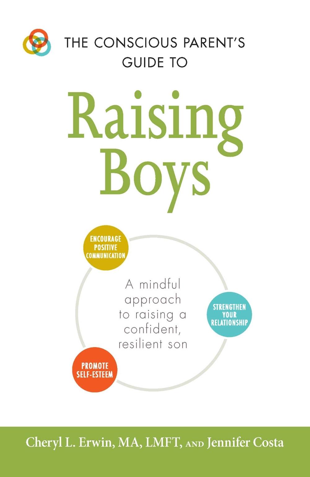 The Conscious Parent's Guide to Raising Boys by Cheryl L. Erwin - ISBN: 9781440599941
