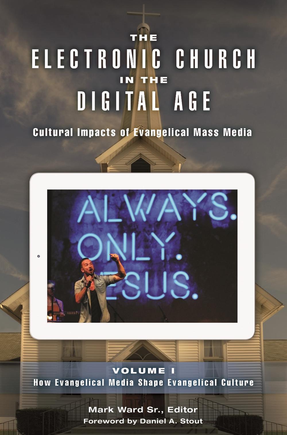 The Electronic Church in the Digital Age by Mark Ward Sr. - ISBN: 9781440829901