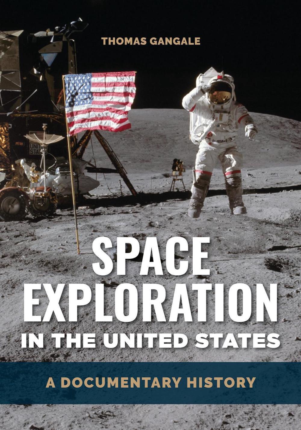 Space Exploration in the United States, 9781440871641