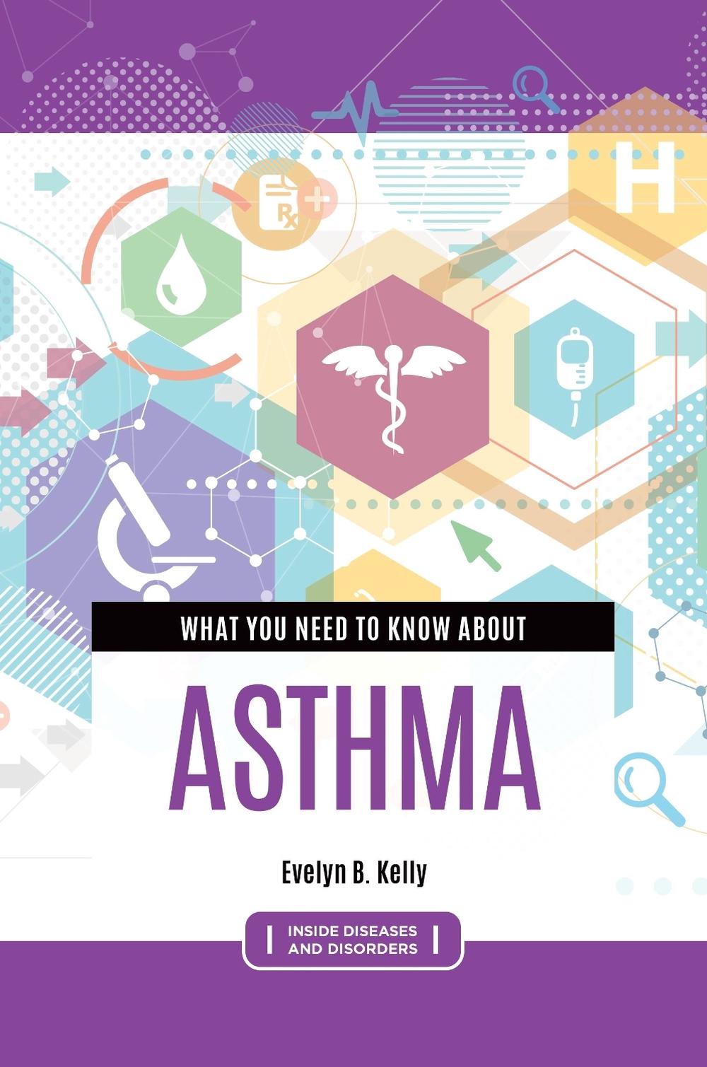 What You Need to Know about Asthma, 9781440875571