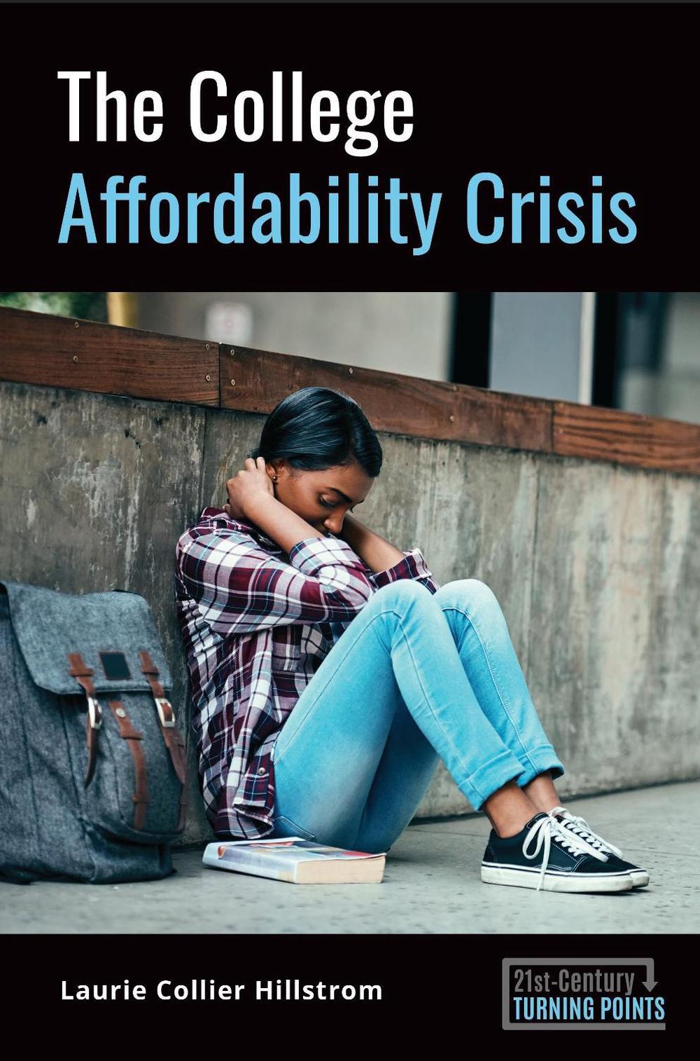 The College Affordability Crisis, 9781440877230