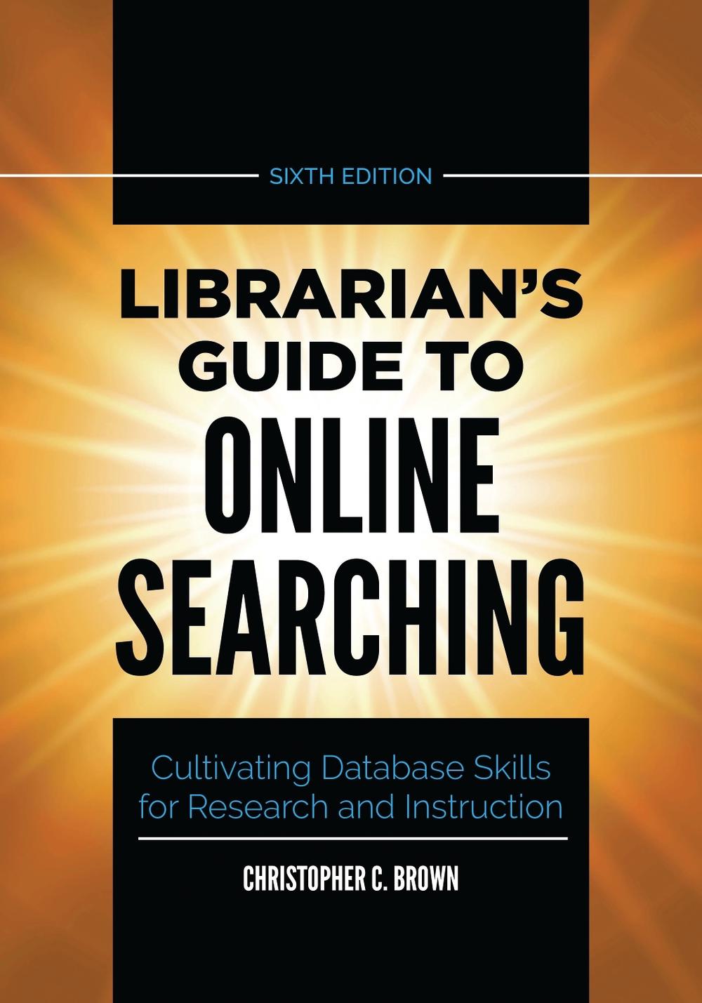 Librarian's Guide to Online Searching, 9781440878237