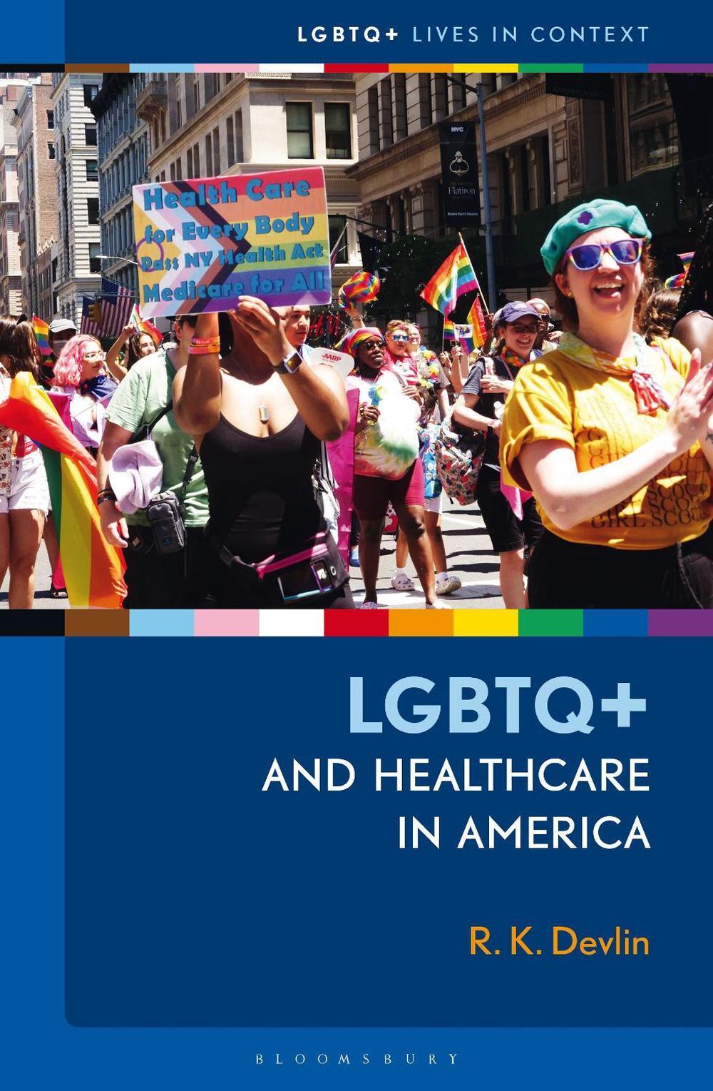 LGBTQ+ and Healthcare in America, 9781440880315