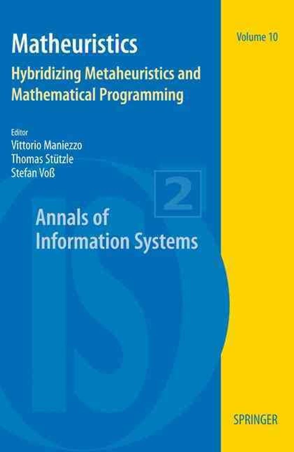 Matheuristics, 2010th Edition by Vittorio Maniezzo - ISBN: 9781441913050