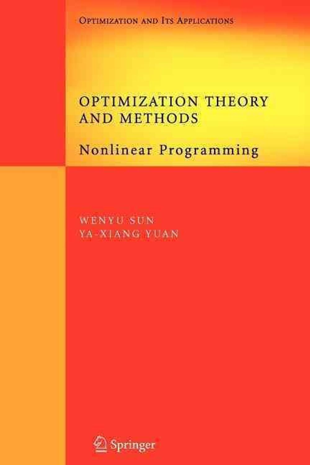 Optimization Theory and Methods, 1st Edition by Wenyu Sun, Paperback ...