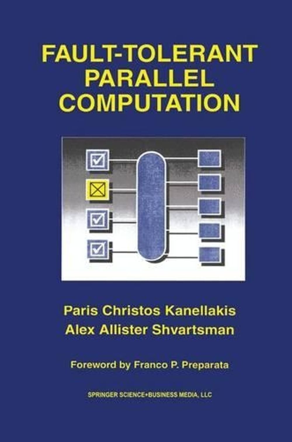 Fault-Tolerant Parallel Computation, 1st Edition by Alex Allister Shvartsman - ISBN: 9781441951779