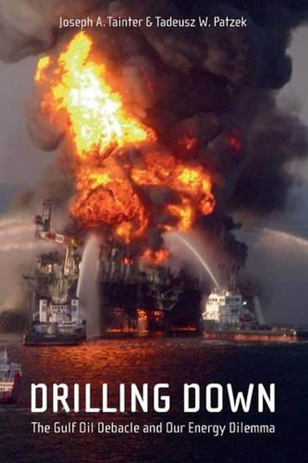 Drilling Down, 2012th Edition by Joseph A. Tainter - ISBN: 9781441976765