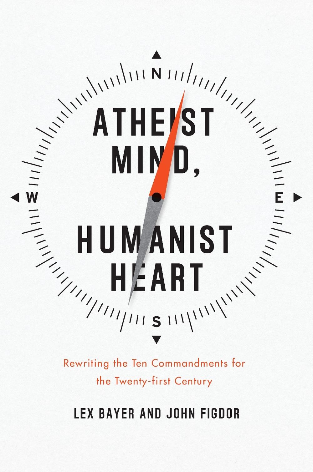 Atheist Mind, Humanist Heart, 9781442236790