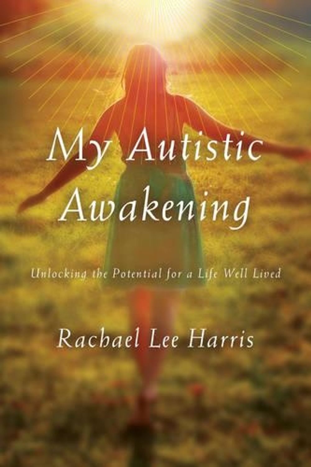 My Autistic Awakening by Rachael Lee Harris - ISBN: 9781442244498