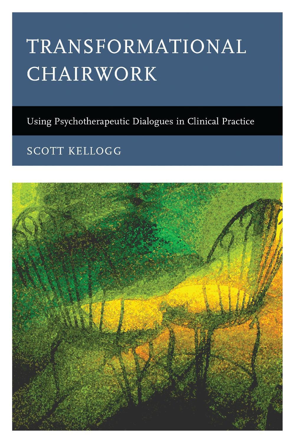 Transformational Chairwork by Scott Kellogg - ISBN: 9781442248007