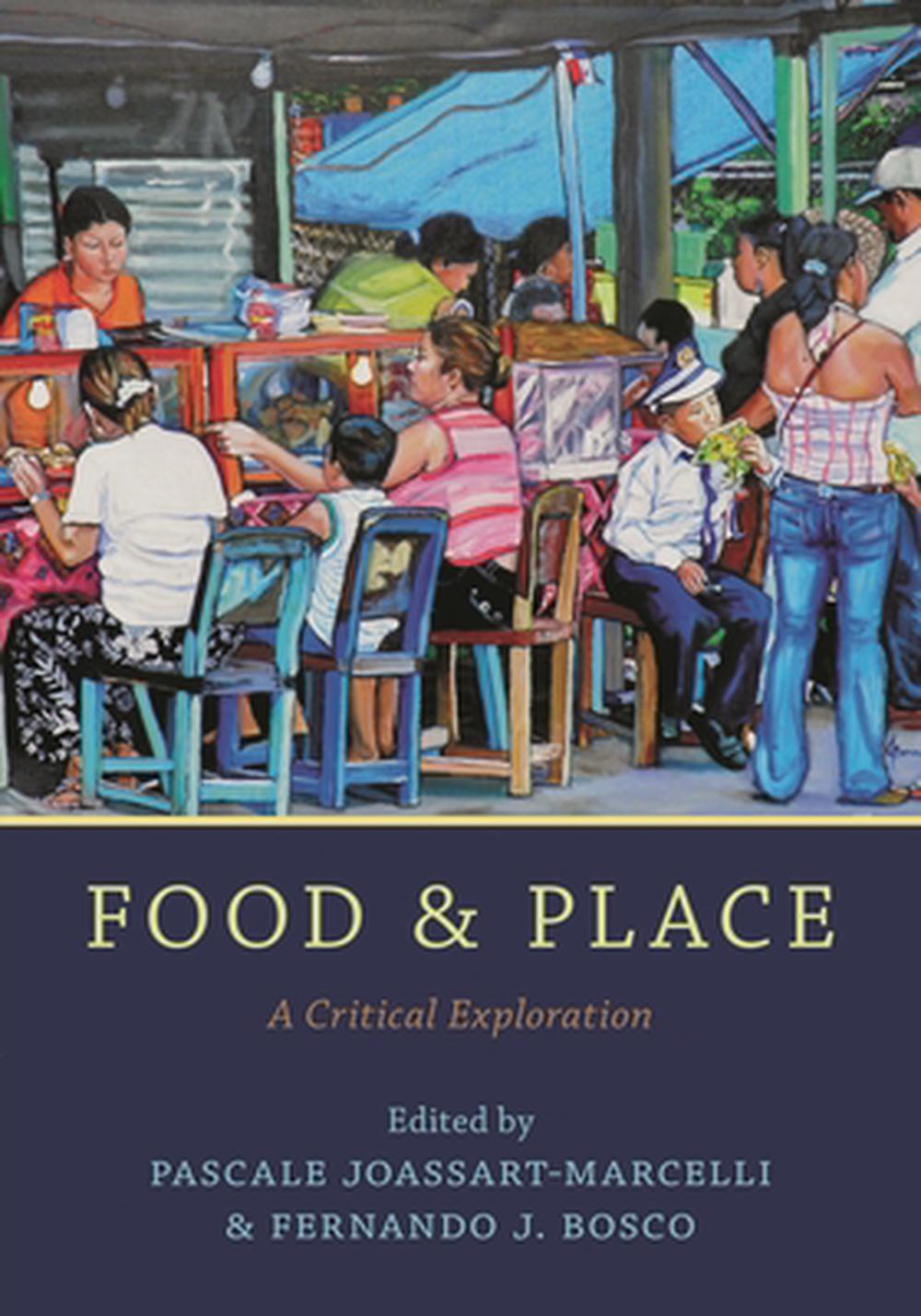 Food and Place by Pascale Joassart-Marcelli - ISBN: 9781442266513
