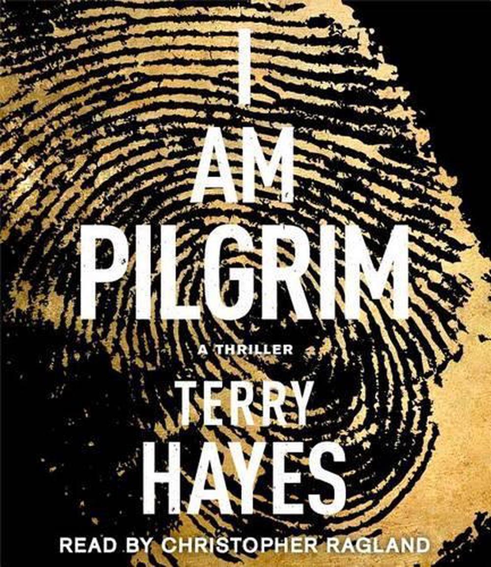 I Am Pilgrim A Thriller by Terry Hayes, Compact Disc, 9781442369443 Buy online at The Nile