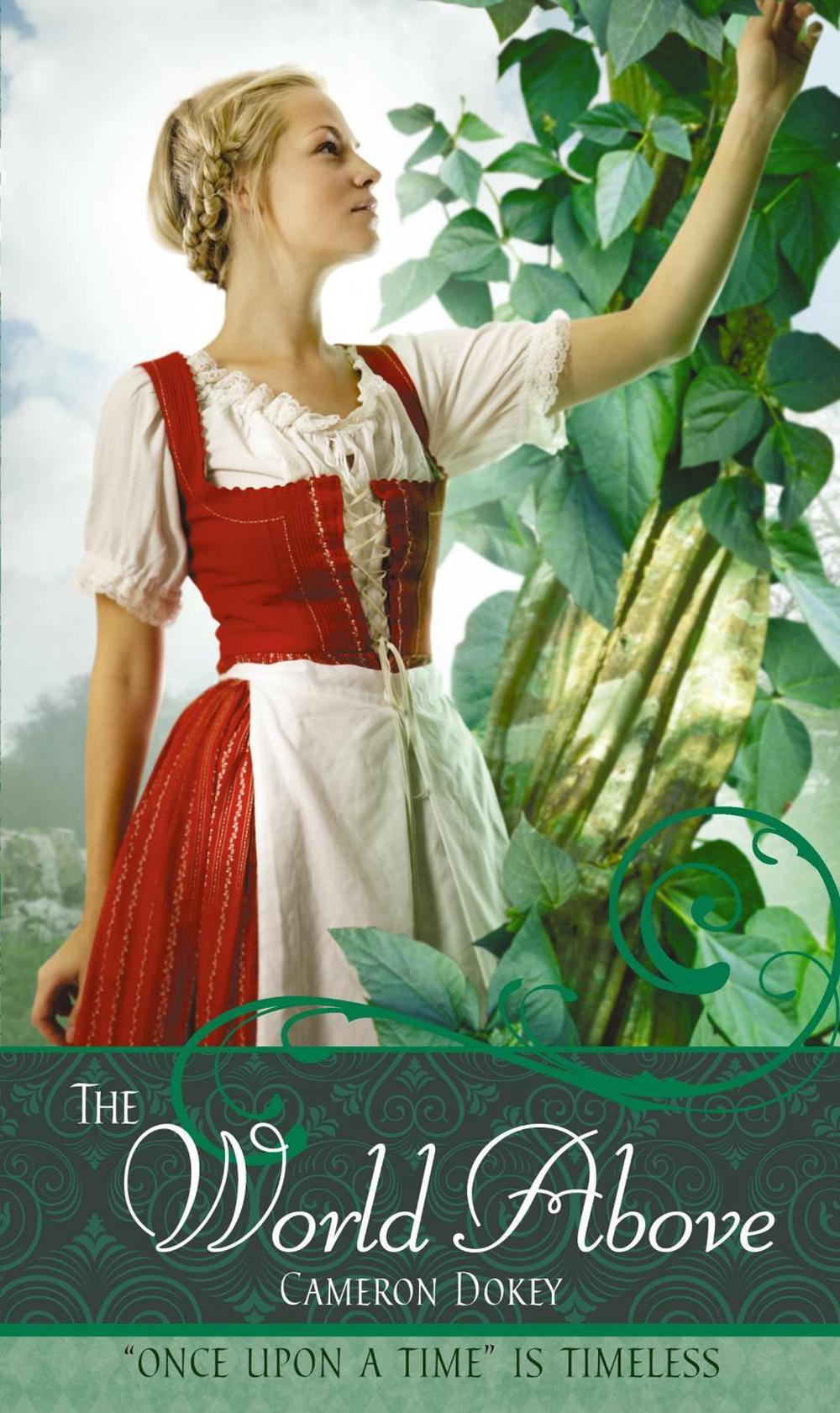 The World Above by Cameron Dokey - ISBN: 9781442403376