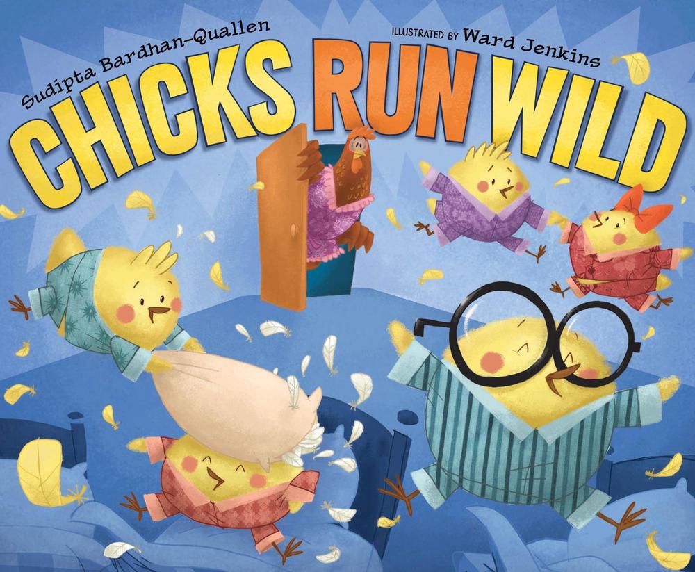 Chicks Run Wild by Sudipta Bardhan-Quallen - ISBN: 9781442406735