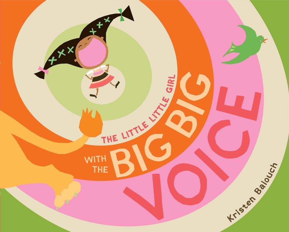 The Little Little Girl with the Big Big Voice by Kristen Balouch - ISBN: 9781442408081